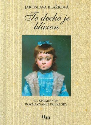 Jaroslava Blažková: To decko je blázon