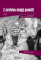 Z archívu mojej pamäti Z archívu mojej pamäti